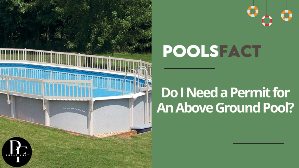 Do I Need a Permit for An Above Ground Pool?